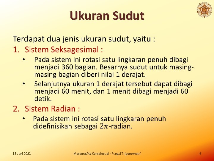 Ukuran Sudut • 18 Juni 2021 Matematika Kontekstual - Fungsi Trigonometri 4 