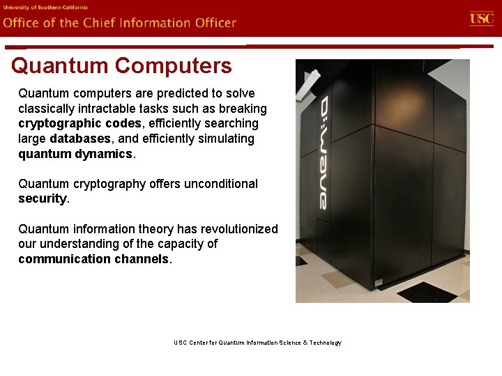 evin. U Office of the Chief Information Officer Quantum Computers Quantum computers are predicted