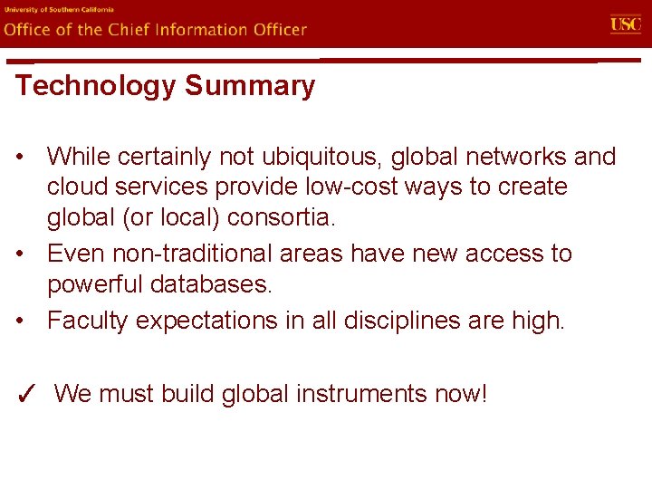 evin. U Office of the Chief Information Officer Technology Summary • While certainly not