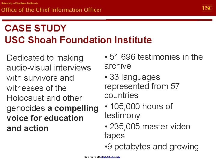 evin. U Office of the Chief Information Officer CASE STUDY USC Shoah Foundation Institute