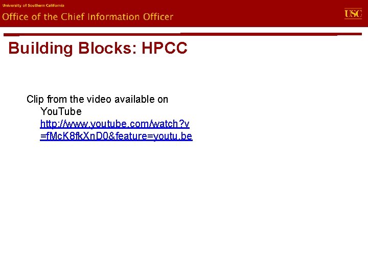 evin. U Office of the Chief Information Officer Building Blocks: HPCC Clip from the