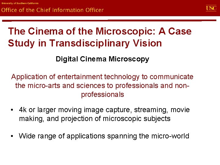 evin. U Office of the Chief Information Officer The Cinema of the Microscopic: A