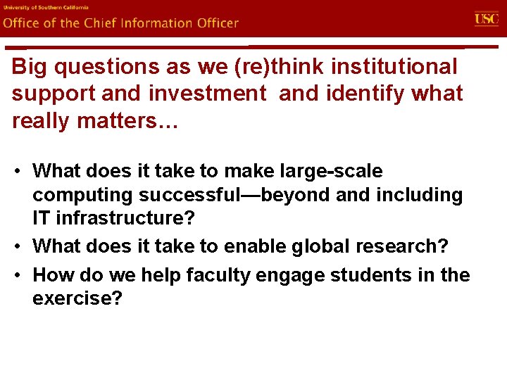 evin. U Office of the Chief Information Officer Big questions as we (re)think institutional