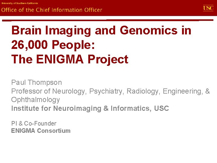 evin. U Office of the Chief Information Officer Brain Imaging and Genomics in 26,