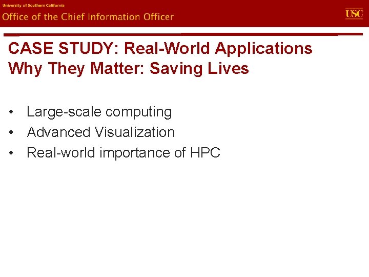 evin. U Office of the Chief Information Officer CASE STUDY: Real-World Applications Why They