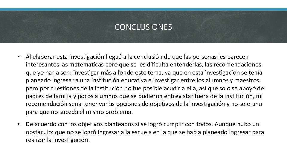 CONCLUSIONES • Al elaborar esta investigación llegué a la conclusión de que las personas