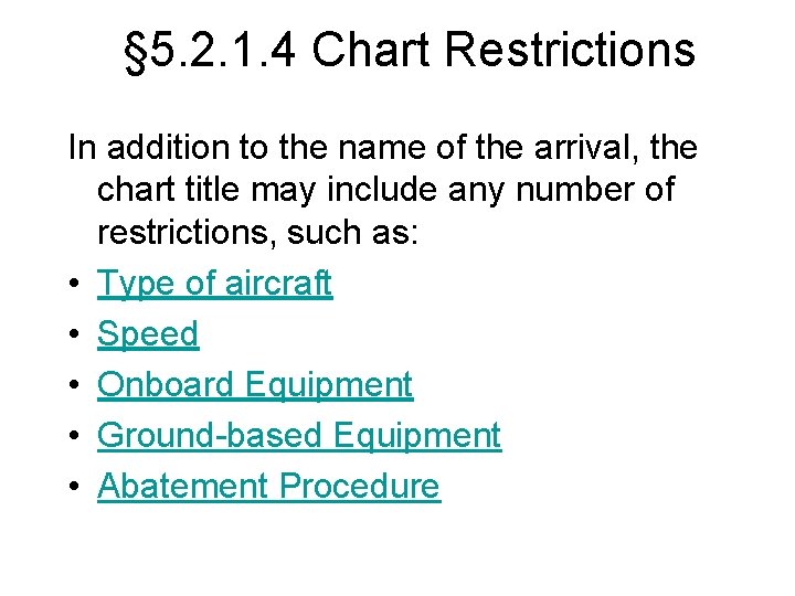 § 5. 2. 1. 4 Chart Restrictions In addition to the name of the
