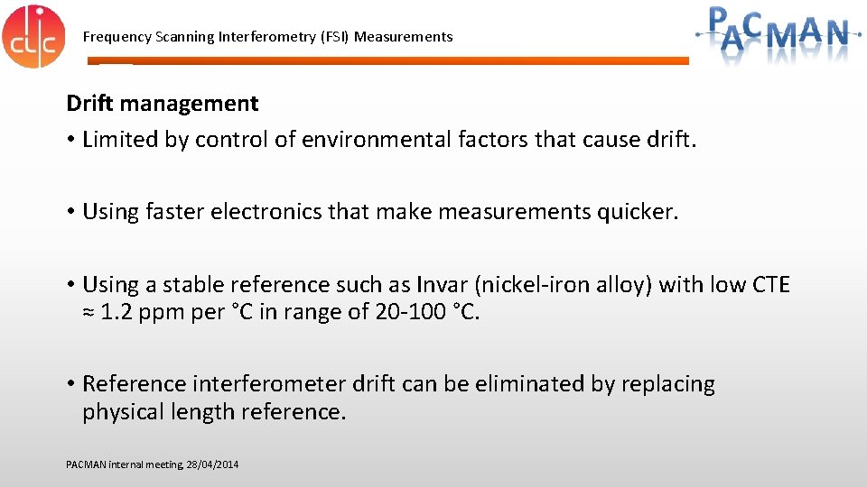 Frequency Scanning Interferometry (FSI) Measurements Drift management • Limited by control of environmental factors Frequency Scanning Interferometry (FSI) Measurements Drift management • Limited by control of environmental factors