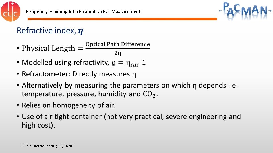 Frequency Scanning Interferometry (FSI) Measurements • PACMAN internal meeting, 28/04/2014 Frequency Scanning Interferometry (FSI) Measurements • PACMAN internal meeting, 28/04/2014