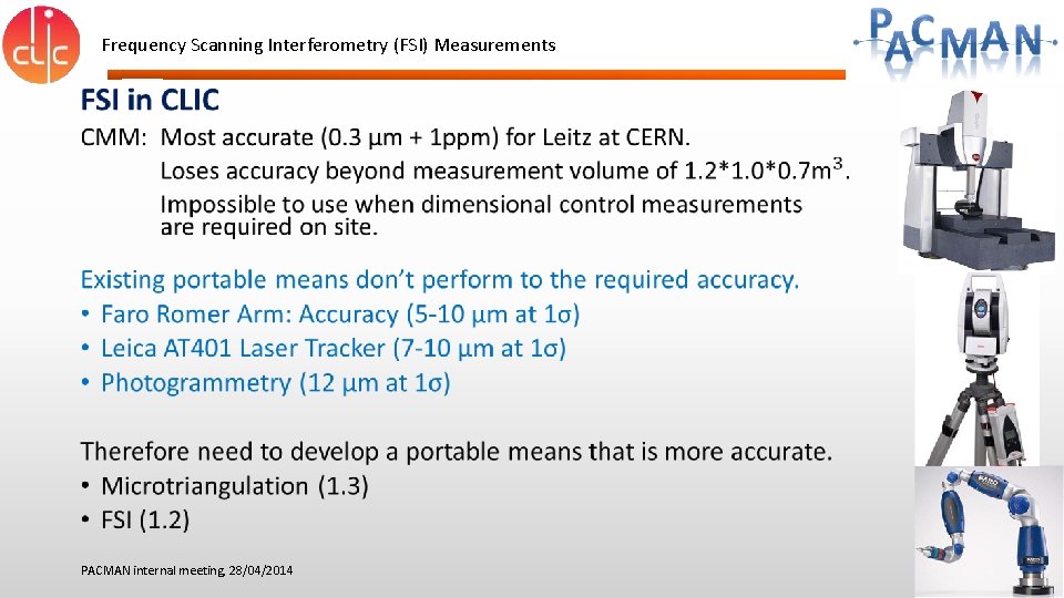 Frequency Scanning Interferometry (FSI) Measurements • PACMAN internal meeting, 28/04/2014 Frequency Scanning Interferometry (FSI) Measurements • PACMAN internal meeting, 28/04/2014
