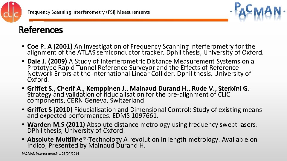 Frequency Scanning Interferometry (FSI) Measurements References • Coe P. A (2001) An Investigation of Frequency Scanning Interferometry (FSI) Measurements References • Coe P. A (2001) An Investigation of