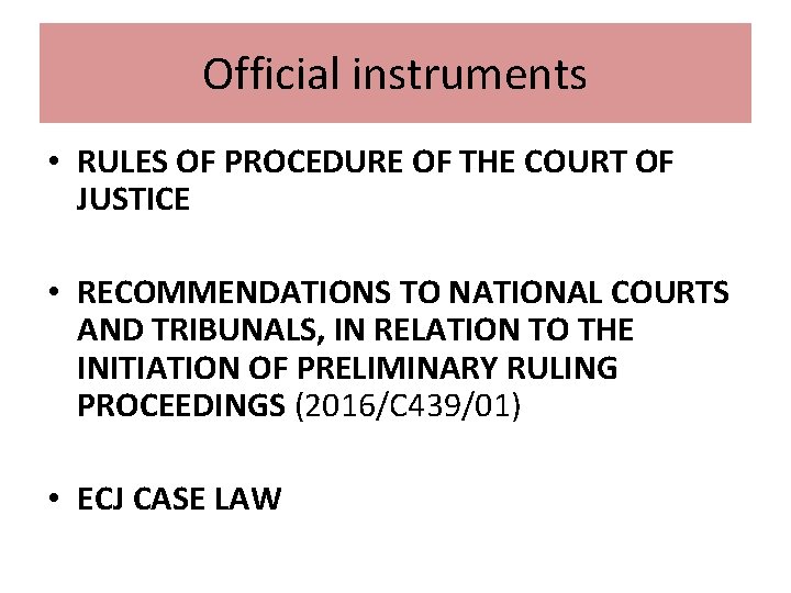 Official instruments • RULES OF PROCEDURE OF THE COURT OF JUSTICE • RECOMMENDATIONS TO