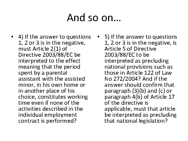 And so on… • 4) If the answer to questions • 5) If the