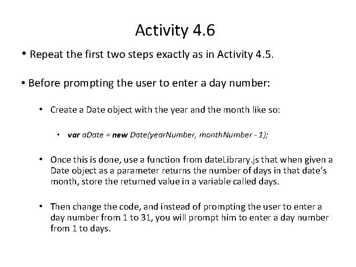 Activity 4. 6 • Repeat the first two steps exactly as in Activity 4.