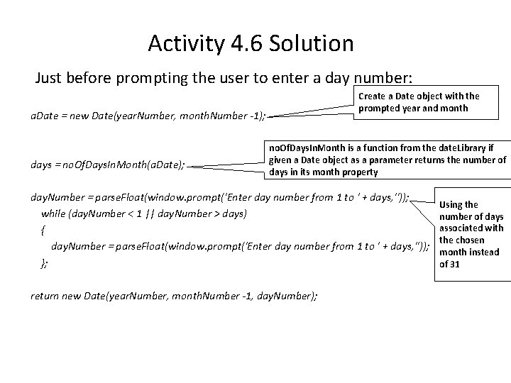 Activity 4. 6 Solution Just before prompting the user to enter a day number: