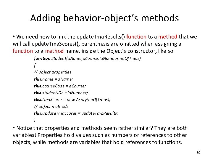 Adding behavior-object’s methods • We need now to link the update. Tma. Results() function