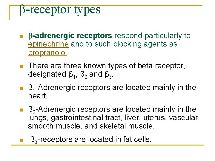  -receptor types n -adrenergic receptors respond particularly to epinephrine and to such blocking