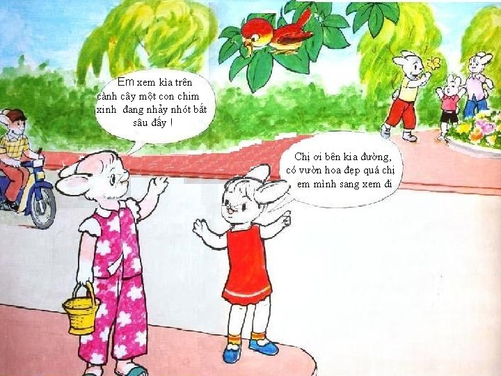 Em xem kìa trên cành cây một con chim xinh đang nhảy nhót bắt Em xem kìa trên cành cây một con chim xinh đang nhảy nhót bắt