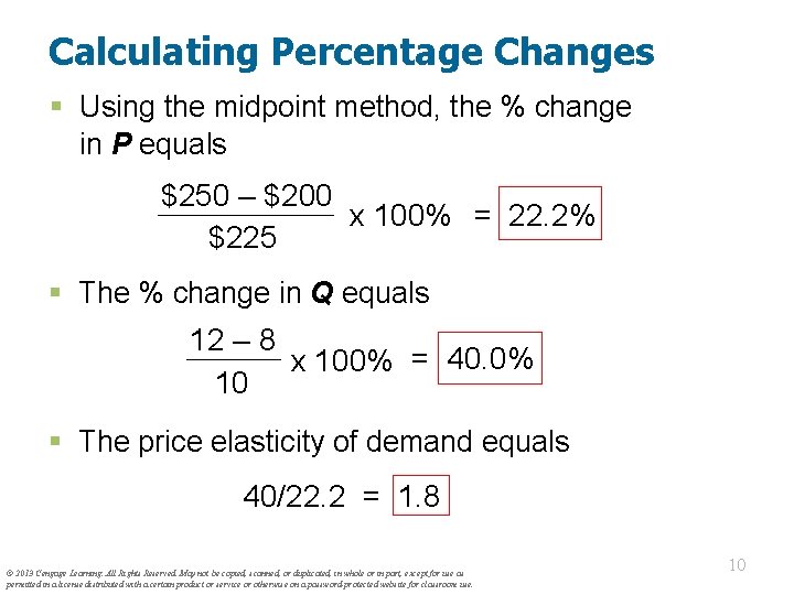 Calculating Percentage Changes § Using the midpoint method, the % change in P equals