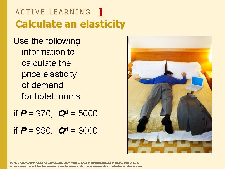 ACTIVE LEARNING 1 Calculate an elasticity Use the following information to calculate the price