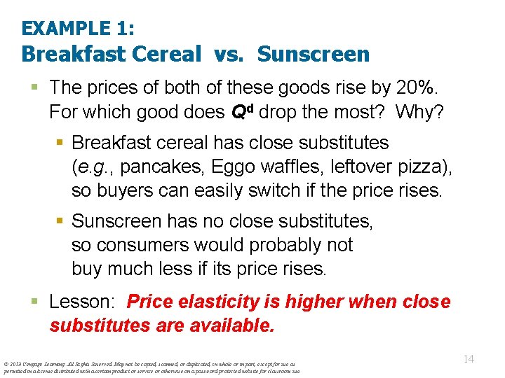 EXAMPLE 1: Breakfast Cereal vs. Sunscreen § The prices of both of these goods
