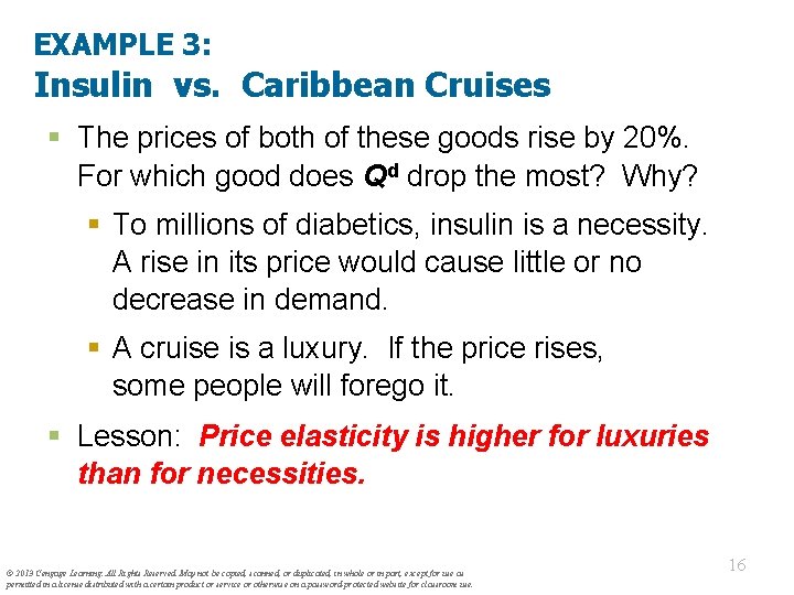 EXAMPLE 3: Insulin vs. Caribbean Cruises § The prices of both of these goods