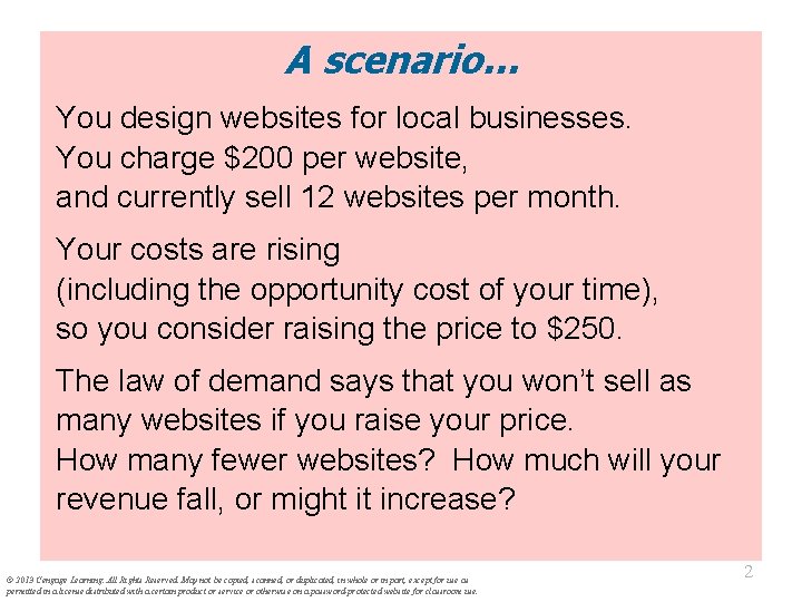 A scenario… You design websites for local businesses. You charge $200 per website, and