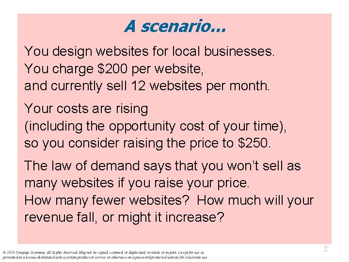 A scenario… You design websites for local businesses. You charge $200 per website, and