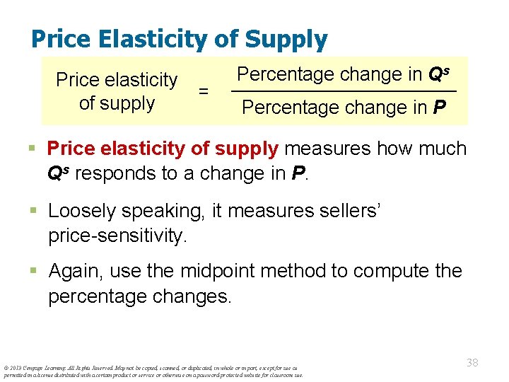 Price Elasticity of Supply Price elasticity of supply = Percentage change in Qs Percentage