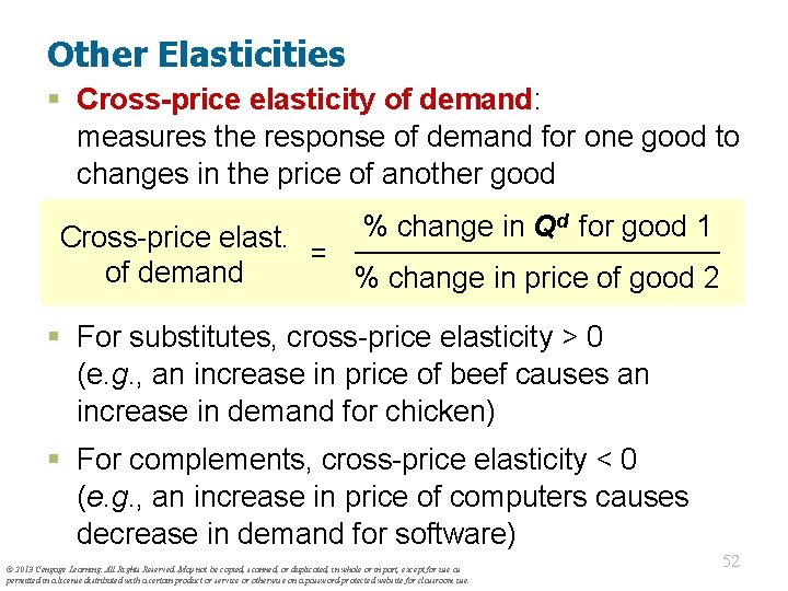 Other Elasticities § Cross-price elasticity of demand: measures the response of demand for one
