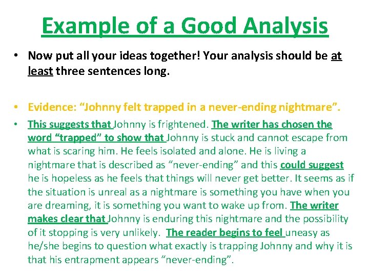 Example of a Good Analysis • Now put all your ideas together! Your analysis