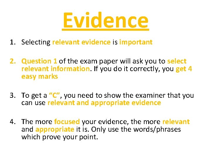 Evidence 1. Selecting relevant evidence is important 2. Question 1 of the exam paper