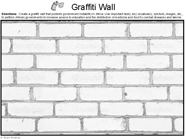 Graffiti Wall Directions: Create a graffiti wall that protests government instability in Africa. Use