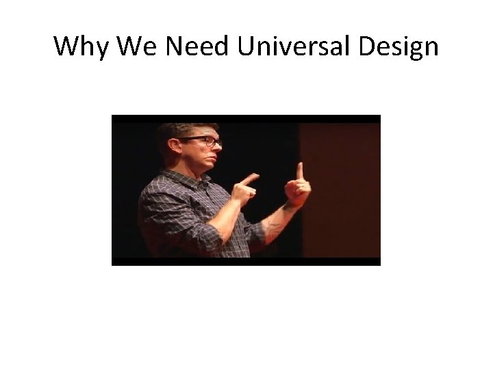Why We Need Universal Design 