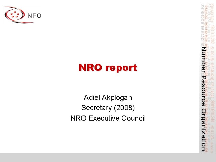 NRO report Adiel Akplogan Secretary (2008) NRO Executive Council 