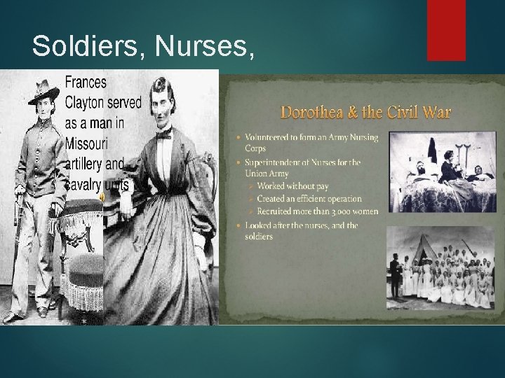 Soldiers, Nurses, http: //image. slidesharecdn. com/msapresentationwithin tro-131217185252 http: //image. slidesharecdn. com/theroleofw phpapp 01/95/women-inomaninthecivilwar-100420183535 american-civil-war-8