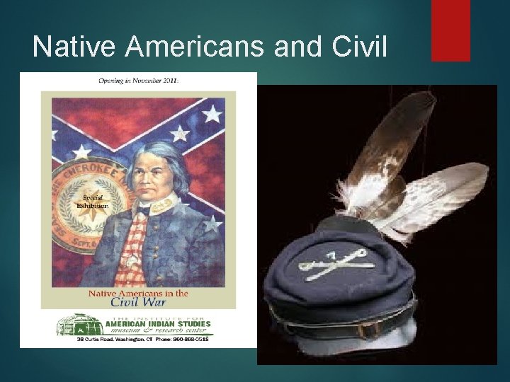 Native Americans and Civil war http: //payload 70. cargocolle ctive. com/1/3/124029/3705 680/Poster. jpg 