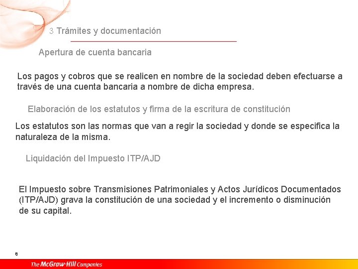 3 Trámites y documentación Apertura de cuenta bancaria Los pagos y cobros que se 3 Trámites y documentación Apertura de cuenta bancaria Los pagos y cobros que se