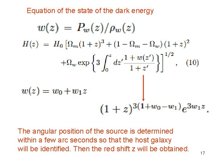Equation of the state of the dark energy The angular position of the source