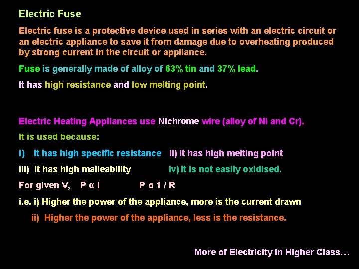 Electric Fuse Electric fuse is a protective device used in series with an electric