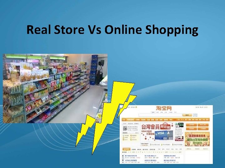 Real Store Vs Online Shopping 