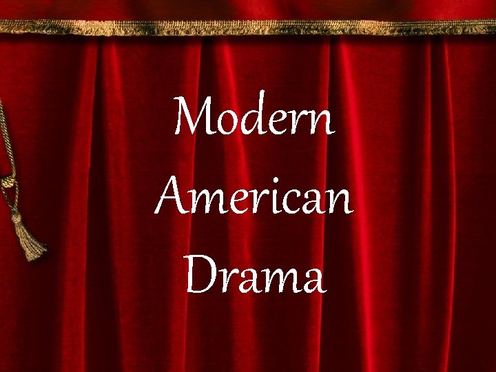 Modern American Drama 