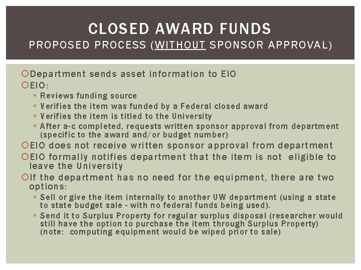 CLOSED AWARD FUNDS PROPOSED PROCESS (WITHOUT SPONSOR APPROVAL) Department sends asset information to EIO: