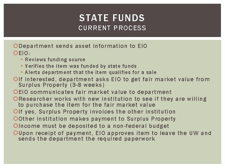 STATE FUNDS CURRENT PROCESS Department sends asset information to EIO: § Reviews funding source