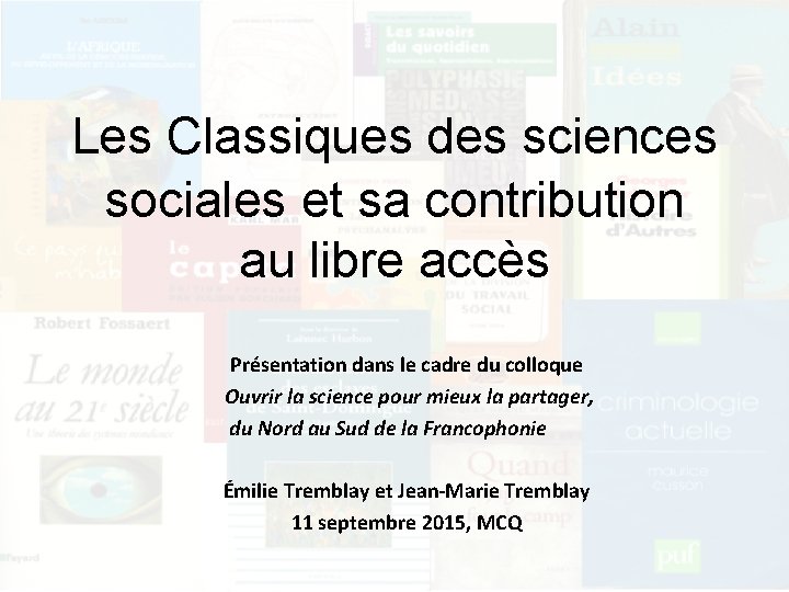 Les Classiques des sciences sociales et sa contribution au libre accès Présentation dans le