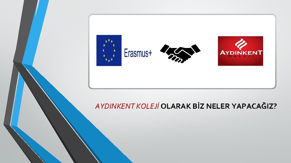 AYDINKENT KOLEJİ OLARAK BİZ NELER YAPACAĞIZ? 