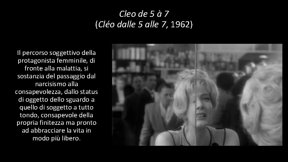Cleo de 5 à 7 (Cléo dalle 5 alle 7, 1962) Il percorso soggettivo