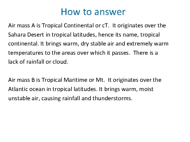 How to answer Air mass A is Tropical Continental or c. T. It originates