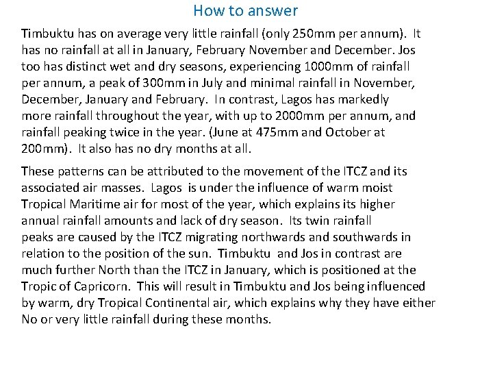 How to answer Timbuktu has on average very little rainfall (only 250 mm per