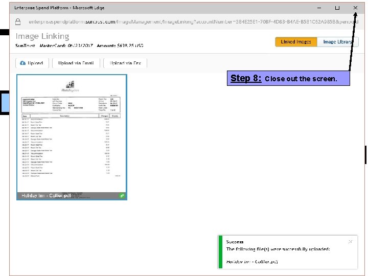 Step 8: Close out the screen. 